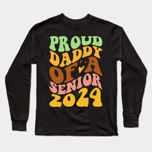 Proud Daddy Of A Senior 2024 Long Sleeve T-Shirt